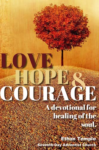 Stock image for Love, Hope & Courage: A devotional for healing of the soul. for sale by MusicMagpie