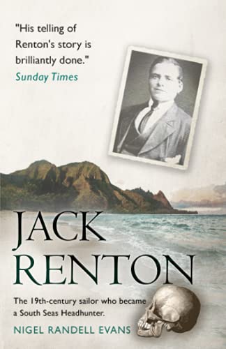 Beispielbild fr Jack Renton: The 19th-century sailor who became a South Seas headhunter zum Verkauf von AwesomeBooks