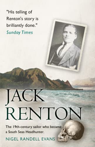 Stock image for Jack Renton: The 19th-century sailor who became a South Seas headhunter for sale by AwesomeBooks