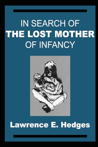 Stock image for In Search of the Lost Mother of Infancy for sale by AwesomeBooks