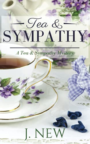 9798746693136: Tea & Sympathy: A Tea & Sympathy Mystery: 1