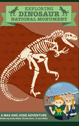 9798746838025: Exploring Dinosaur National Monument: A Max and Josie Adventure