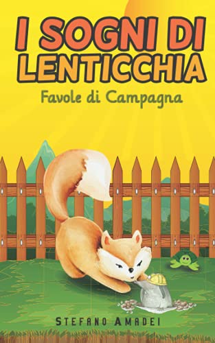 Imagen de archivo de I Sogni di Lenticchia: Favole di Campagna a la venta por Ria Christie Collections