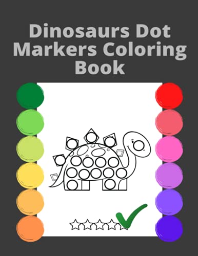 Stock image for Dinosaurs Dot Markers Coloring Book For Kids for sale by GreatBookPrices