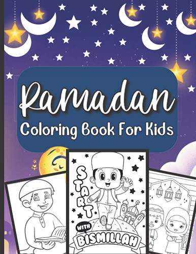 

Ramadan Coloring Book For Kids: A perfect Islamic Activity Book For Kids And Muslim Holy Ramadan Month Special Gift For Your Children's.