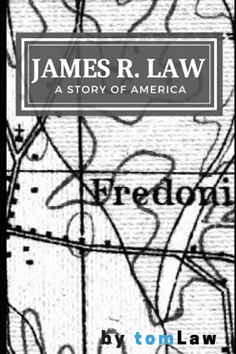 Stock image for James R. Law: A Story of America for sale by California Books