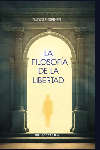 Imagen de archivo de La filosofia de la libertad: Elementos basicos de una cosmovision moderna del mundo a la venta por Chiron Media