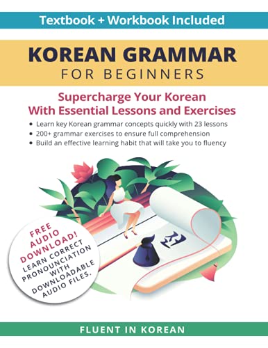 Imagen de archivo de Korean Grammar for Beginners Textbook + Workbook Included: Supercharge Your Korean With Essential Lessons and Exercises a la venta por HPB-Red