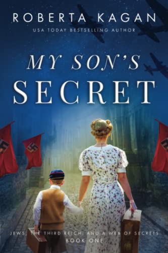 Beispielbild fr My Son's Secret: A Heart-Wrenching and Moving WW2 Historical Fiction Novel (Jews, The Third Reich, and a Web of Secrets) zum Verkauf von Half Price Books Inc.