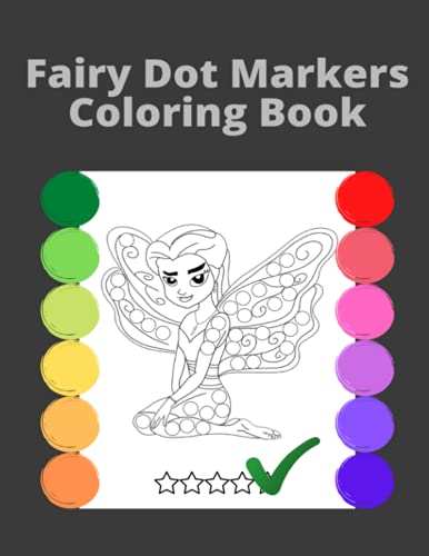 Imagen de archivo de Fairy Dot Markers Coloring book for Kids Easy Practising Dot Markers ColoringGift For Kids Ages 13, 24, 35, Art Paint Daubers Kids Activity Book a la venta por PBShop.store US