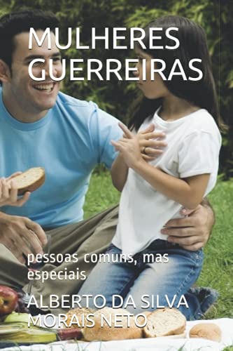 Stock image for MULHERES GUERREIRAS: pessoas comuns, mas especiais (REFLEXES) (Portuguese Edition) for sale by Ria Christie Collections
