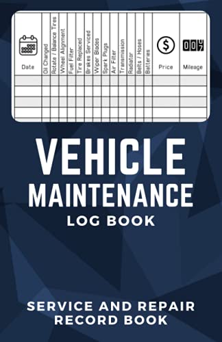 Stock image for Vehicle Maintenance Log Book: Service and Repair Record Book for Vehicles, Maintenance Checklist for Cars and Trucks, Auto Maintenance Expense Diary for sale by Half Price Books Inc.
