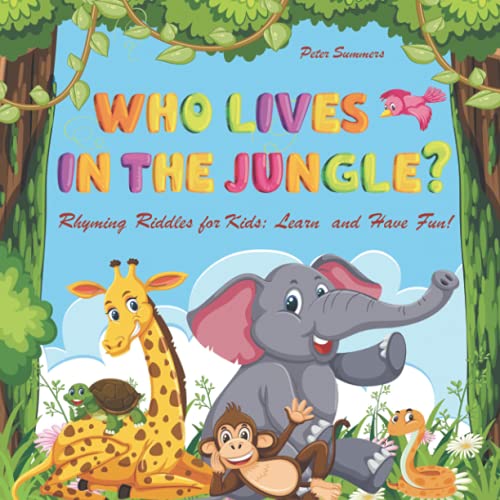 Stock image for Who lives in the jungle Rhyming riddles for kids learn and have fun for sale by PBShop.store US