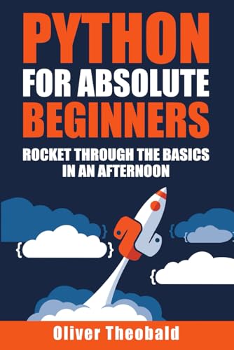 9798748393300: Python for Absolute Beginners