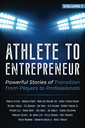 Beispielbild fr Athlete to Entrepreneur: Powerful Stories of Transition from Players to Professionals zum Verkauf von HPB-Red