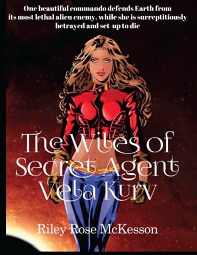 Stock image for The Wiles of Vela Kurv: Vela Kurv Graphic Novels, Comics, Books - Screenplay, Script - Superhero, Secret Agent for sale by GreatBookPrices