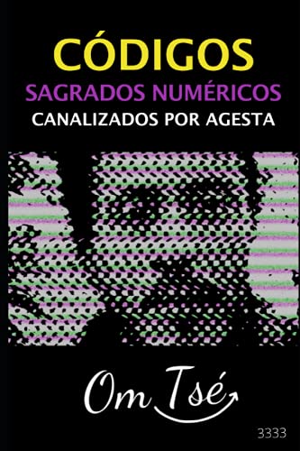 9798748845564: CDIGOS SAGRADO NUMRICOS CANALIZADOS POR AGESTA