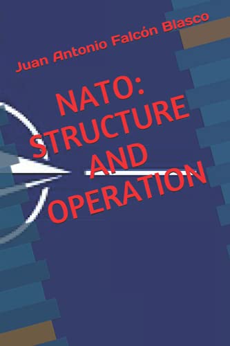 Imagen de archivo de NATO: Structure and Operation a la venta por GreatBookPrices