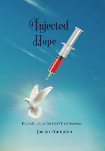 Stock image for INJECTED HOPE : Hope for Life's Dark Season for sale by Ria Christie Collections