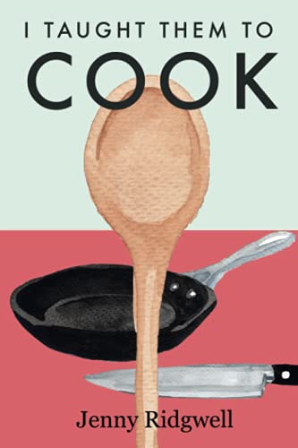 Stock image for I taught them to cook for sale by Bahamut Media