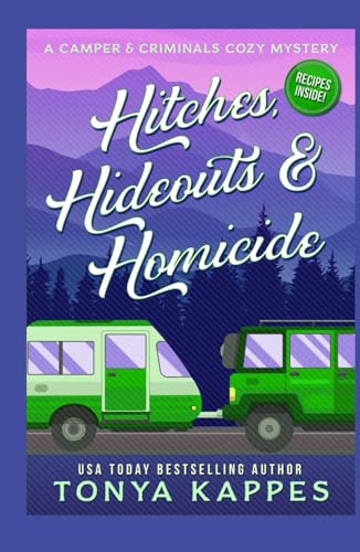 Beispielbild fr Hitches, Hideouts, & Homicides: A Camper and Criminals Cozy Mystery Series Book 7 (A Camper & Criminals Cozy Mystery Series, Band 7) zum Verkauf von medimops