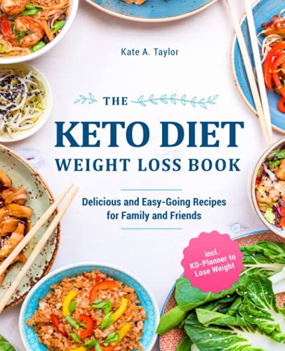 9798749783568: The Keto Diet Weight Loss Book: Delicious and Easy-Going Recipes for Family and Friends incl. KD-Planner to Lose Weight