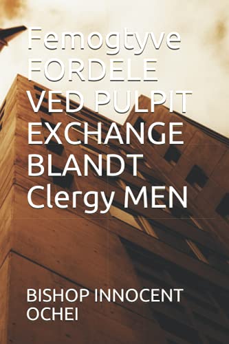 Stock image for Femogtyve FORDELE VED PULPIT EXCHANGE BLANDT Clergy MEN for sale by Ria Christie Collections
