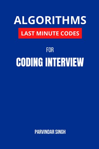 Beispielbild fr Algorithms Last Minute Codes for Coding Interview: Algorithm Revision Questions for cracking the Coding Interview zum Verkauf von Ria Christie Collections