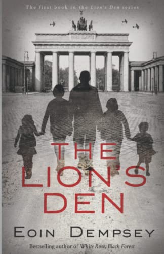 Stock image for The Lion's Den: A Family Drama in Hitler's Berlin in the 1930's (The Lion's Den Series) for sale by HPB-Diamond