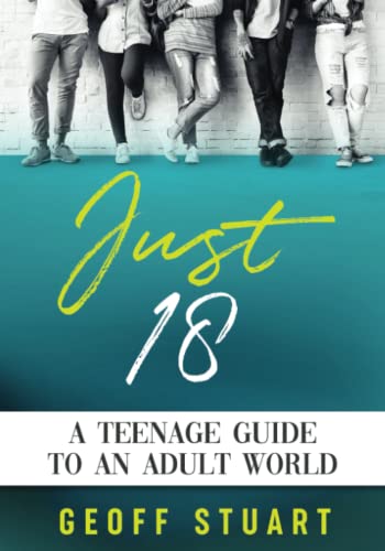 9798750304943: Just 18: A teenage guide to an adult world
