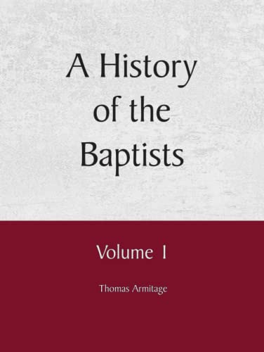 Beispielbild fr A History of the Baptists Vol 1 zum Verkauf von Better World Books