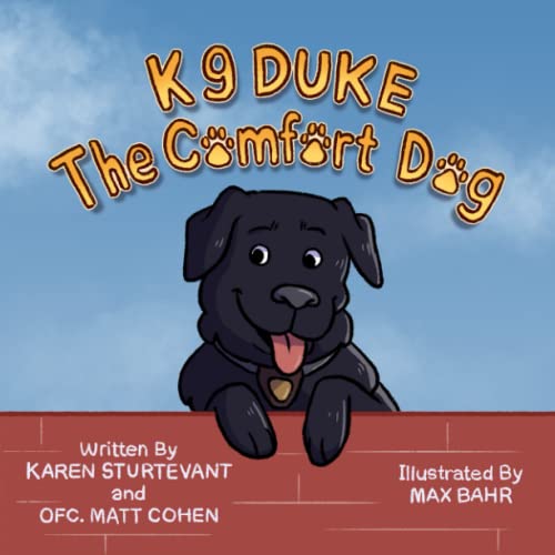Stock image for K9 Duke The Comfort Dog for sale by GreatBookPrices