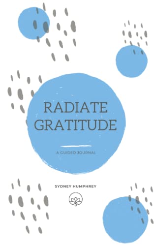 Imagen de archivo de Radiate Gratitude: a guided journal a la venta por Big River Books