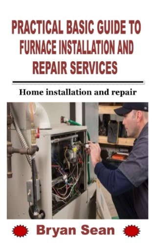 Stock image for Practical Basic Guide To Furnace Installation And Repair Services for sale by GreatBookPrices