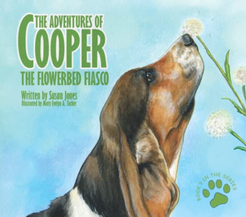 Beispielbild fr The Adventures of Cooper: The Flowerbed Fiasco zum Verkauf von Goodbookscafe