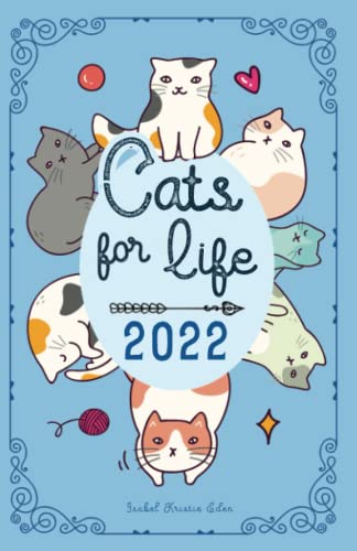 Stock image for 2022 Monthly-Weekly Planner Cats for Life: It contains 52 myths, secrets and trivia for cat lovers. A different story every week. Diary with beautiful cat design theme book. for sale by Bahamut Media