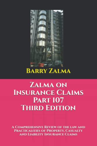 Stock image for Zalma on Insurance Claims Part 107 Third Edition: A Comprehensive Review of the law and Practicalities of Property, Casualty and Liability Insurance Claims for sale by AwesomeBooks