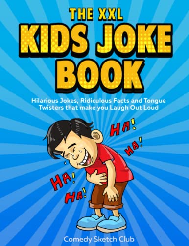 Stock image for The XXL Kids Joke Book: Hilarious Jokes, Ridiculous Facts and Tongue Twisters that make you Laugh Out Loud for sale by AwesomeBooks