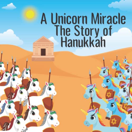 Stock image for A Unicorn Miracle; The Story of Hanukkah for sale by PBShop.store US