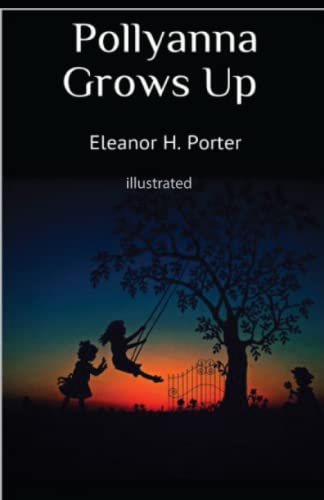 Stock image for Pollyanna Grows Up Illustrated for sale by SecondSale