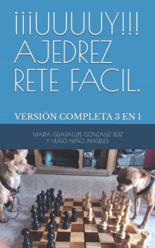 Stock image for UUUUY!!! AJEDREZ RETE FACIL.: VERSIN COMPLETA 3 EN 1 (Spanish Edition) for sale by ALLBOOKS1