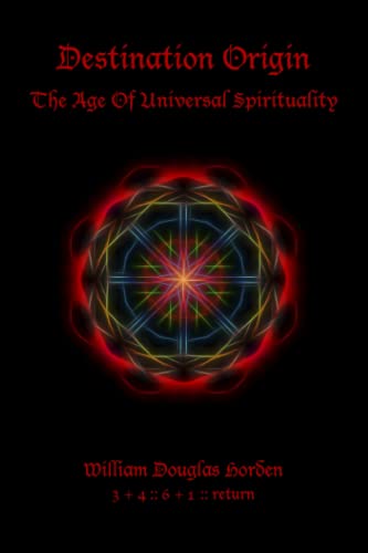 Stock image for Destination Origin: The Age Of Universal Spirituality for sale by Ria Christie Collections