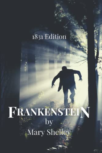 Stock image for Frankenstein: or, the Modern Prometheus (1831 Edition) for sale by Goodwill Southern California