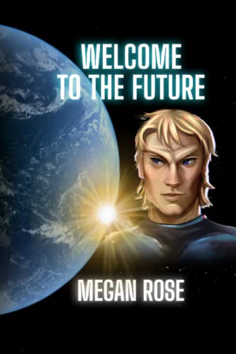 

Welcome to the Future: An Alien Abduction, A Galactic War and the Birth of a New Era