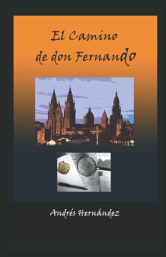 Beispielbild fr El Camino de don Fernando zum Verkauf von Buchpark