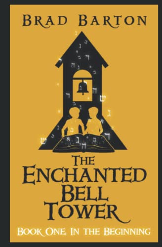 Stock image for The Enchanted Bell Tower, Book One: In The Beginning for sale by Ria Christie Collections