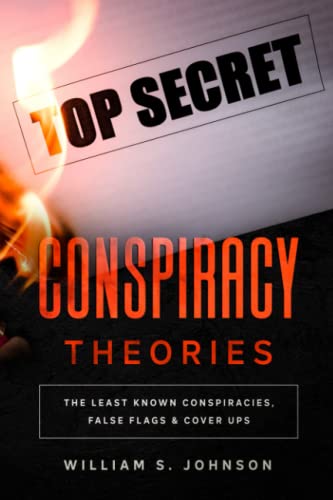 Beispielbild fr Conspiracy Theories The Least Known Conspiracies False Flags & Cover-Ups zum Verkauf von AwesomeBooks