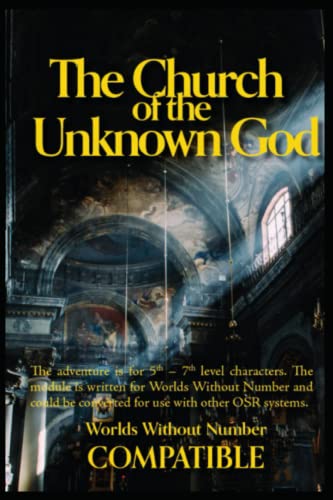 Imagen de archivo de The Church of the Unknown God: A Worlds Without Number Compatible Adventure (The Swords of Light) a la venta por HPB-Ruby