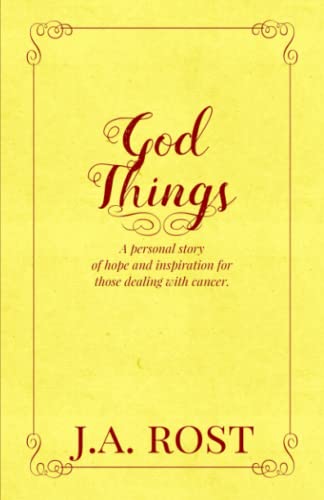 Stock image for God Things: A personal journey of hope and inspiration for those dealing with cancer. for sale by Red's Corner LLC