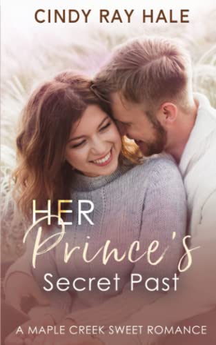 Stock image for Her Prince's Secret Past: A Small Town Celebrity Sweet Romance for sale by Ria Christie Collections